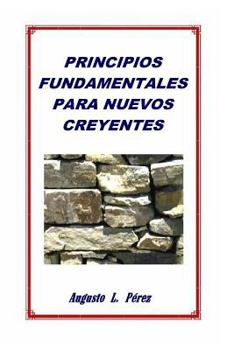 Paperback Principios Fundamentales para Nuevos Creyentes [Spanish] Book