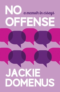 Paperback No Offense: A Memoir in Essays Book