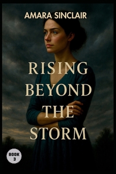 RISING BEYOND THE STORM: A Story of Survival, Becoming, and Rising. (THE WIFE HE LEFT BEHIND)