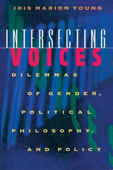 Paperback Intersecting Voices: Dilemmas of Gender, Political Philosophy, and Policy Book