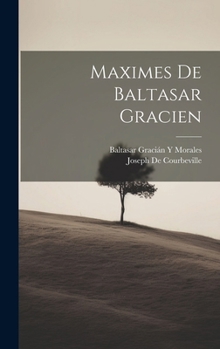 Hardcover Maximes De Baltasar Gracien [French] Book