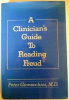 Hardcover Clinician's Guide to Reading Freud Book