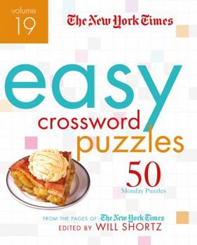 Spiral-bound The New York Times Easy Crossword Puzzles Volume 19: 50 Monday Puzzles from the Pages of the New York Times Book