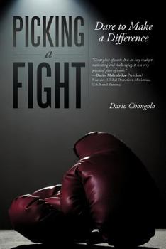 Paperback Picking a Fight: Dare to Make a Difference Book