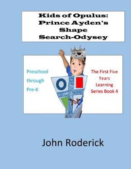 Paperback Kids of Opulus: Prince Ayden's Shape-Search Odyssey Book 4 Book