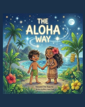 Paperback The Aloha Way: Koa and The Kupuna Book