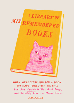 Hardcover Library of Misremembered Books Book