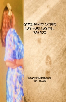 Paperback Caminado Sobre las Huellas del Pasado [Spanish] Book