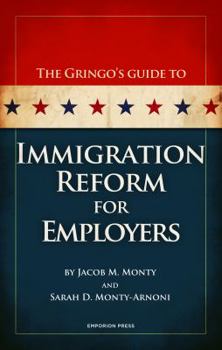 The Gringo's Guide to Immigration Reform for Employers