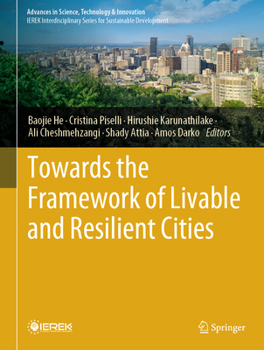 Towards the Framework of Livable and Resilient Cities (Advances in Science, Technology & Innovation)