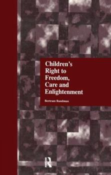 Paperback Children's Right to Freedom, Care and Enlightenment Book