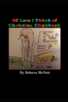 Paperback Of Late I Think of Christine Chubbuck Book