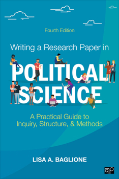 Paperback Writing a Research Paper in Political Science: A Practical Guide to Inquiry, Structure, and Methods Book