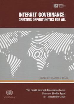 Internet Governance: Creating Opportunities For All