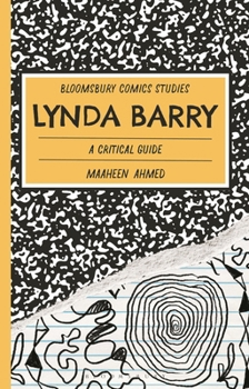Hardcover Lynda Barry: A Critical Guide Book