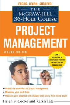 The McGraw-Hill 36-Hour Course: Project Management