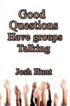 Paperback Good Questions Have Groups Talking; How to teach using questions. Book