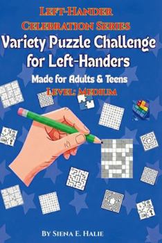 Paperback Variety Puzzle Challenge for Left-Handers-Level: Medium: Left-hander Celebration Series-made for Adults and Teens Book