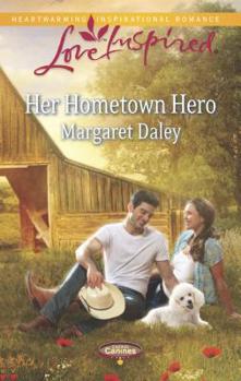 Her Hometown Hero - Book #3 of the Caring Canines