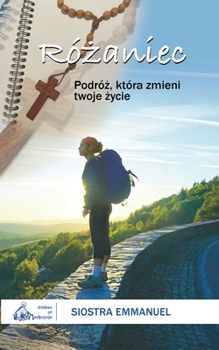 Paperback Ró&#380;aniec: Podró&#380;, która zmieni twoje &#380;ycie [Polish] Book