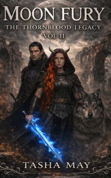 Paperback Moon Fury: The Thornblood Legacy Vol II Book