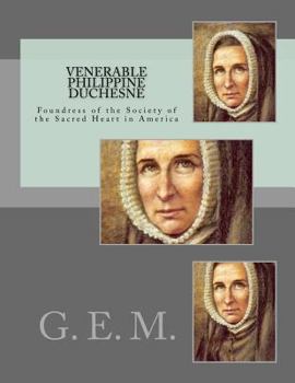 Paperback Venerable Philippine Duchesne: Foundress of the Society of the Sacred Heart in America Book