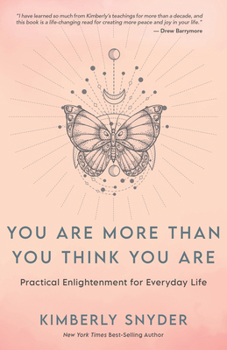 Paperback You Are More Than You Think You Are: Practical Enlightenment for Everyday Life Book