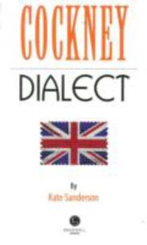 Paperback Cockney Dialect: A Selection of Words and Anecdotes from the East End of London Book