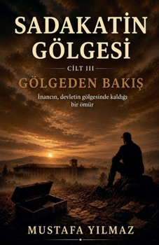 Paperback Sadakatin Gölgesi - Gölgeden Bakış [Turkish] Book