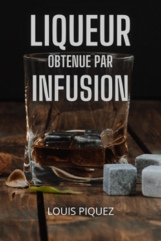 Paperback Liqueur Obtenue Par Infusion [French] Book