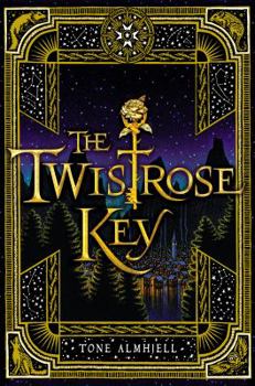 The Twistrose Key - Book #1 of the Twistrose Key