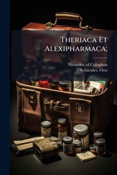 Paperback Theriaca Et Alexipharmaca; [Greek, Ancient (To 1453)] Book