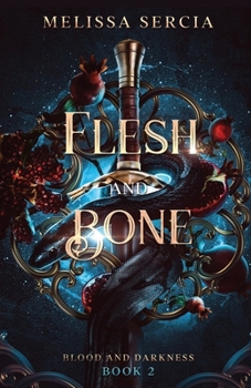 Flesh and Bone - Book #2 of the Blood & Darkness