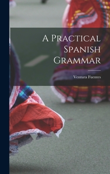 Hardcover A Practical Spanish Grammar Book