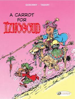 Une carotte pour Iznogoud - Book #6 of the Ahmed Ahne
