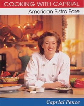 Hardcover Cooking with Caprial: American Bistro Fare Book