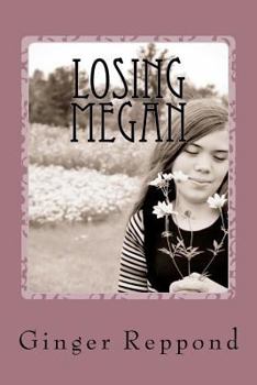 Paperback Losing Megan: A mother's journey of loss Book