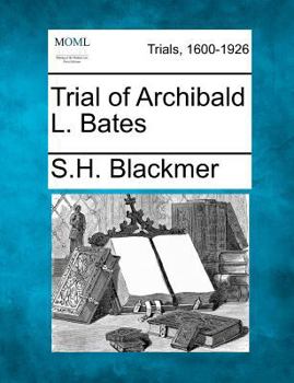 Paperback Trial of Archibald L. Bates Book