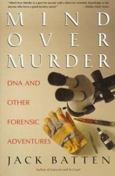 Paperback Mind Over Murder: DNA and Other Forensic Adventures Book