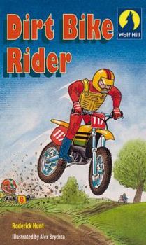 Dirt Bike Rider (Wolf Hill, Level 4) - Book  of the Wolf Hill