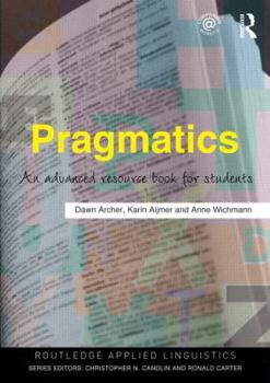 Pragmatics: An Advanced Resource Book for Students - Book  of the Routledge Applied Linguistics