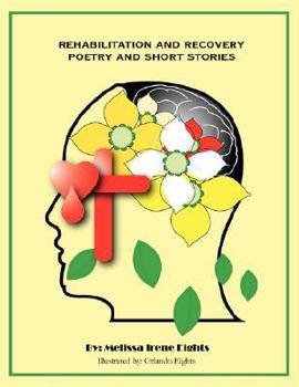 Paperback Rehabilitation and Recovery: Poetry and Short Stories Book