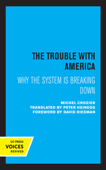 Paperback The Trouble with America: Why the System Is Breaking Down Book