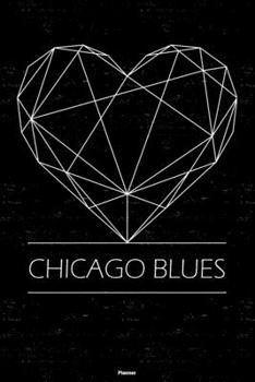 Chicago Blues Planner: Chicago Blues Geometric Heart Music Calendar 2020 - 6 x 9 inch 120 pages gift