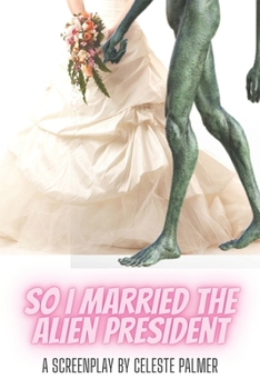 Paperback So I Married the Alien President Book