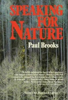 Paperback Speaking for Nature: How Literary Naturalists from Henry Thoreau to Rachel Carson Ha Book