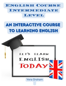Paperback English Course Intermediate Level: An Interactive Course to Learning English Book
