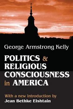 Paperback Politics and Religious Consciousness in America Book