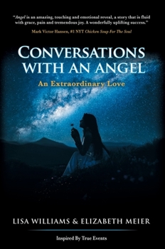 Hardcover Conversations with an Angel: An Extraordinary Love Book