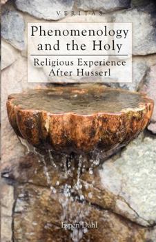 Paperback Phenomenology and the Holy: Religious Experience After Husserl Book